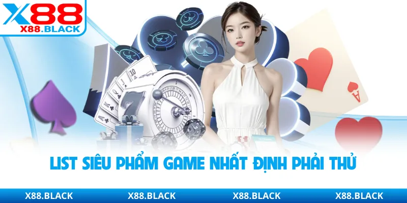 List siêu phẩm game nhất định phải thử