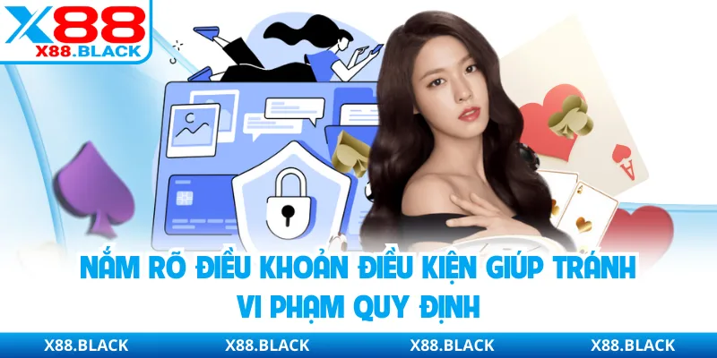 Nắm rõ điều khoản điều kiện giúp tránh vi phạm quy định