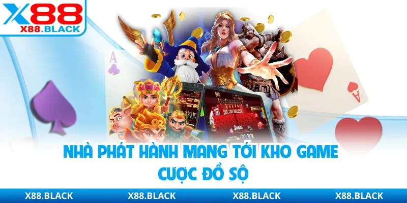 Nhà phát hành mang tới kho game cược đồ sộ