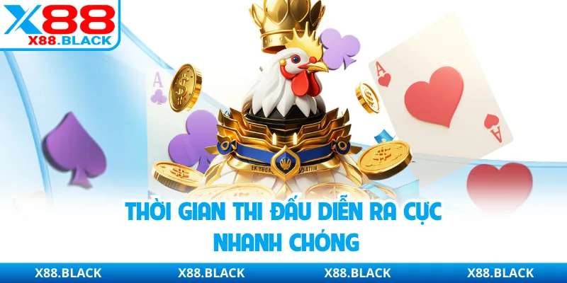 Thời gian thi đấu diễn ra cực nhanh chóng